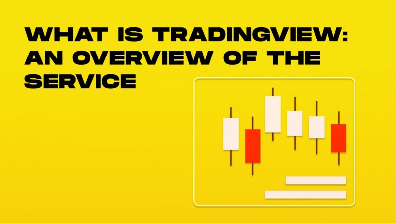 What Is TradingView and How to Use It Efficiently?