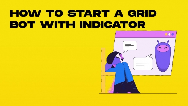 how to start a grid bot with indicator-min.jpg