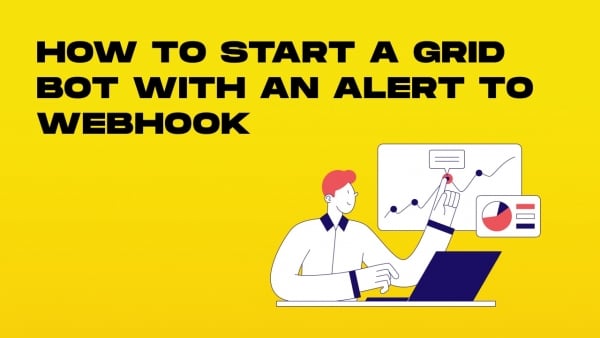 how to start a grid bot with an alert to webhook-min.jpg