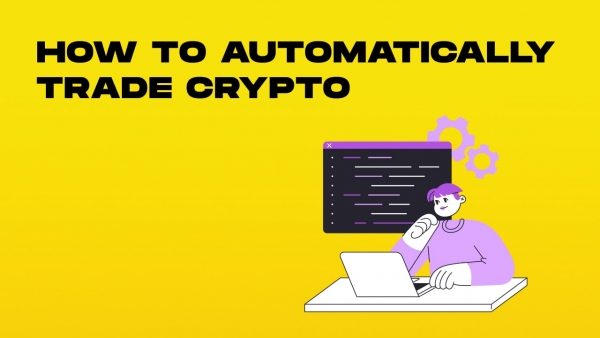 how to automatically trade cryptocurrency-min.jpg