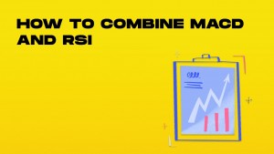 how to combine macd and rsi-min.jpg