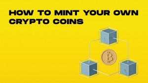 how to mint your own crypto coins-min.jpg