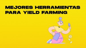 mejores herramientas para yield farming-min.jpg