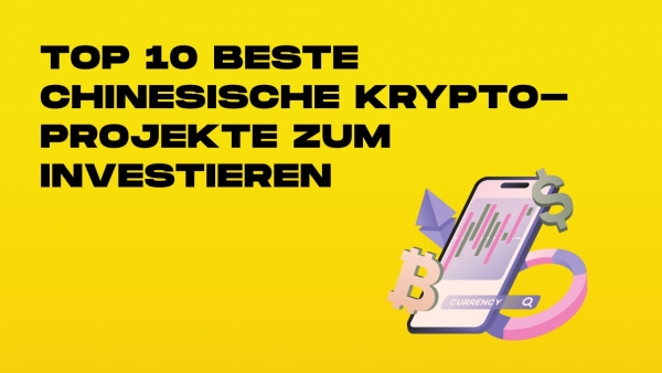 top 10 beste chinesische krypto-projekte zum investieren-min.jpg
