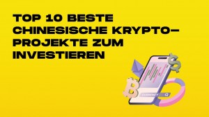 top 10 beste chinesische krypto-projekte zum investieren-min.jpg