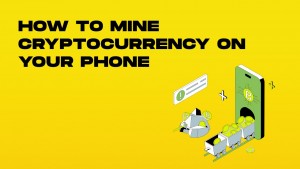 how to mine cryptocurrency on your phone-min.jpg