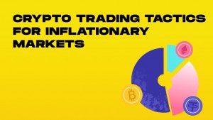 crypto trading tactics for inflationary markets-min.jpg